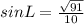 sinL=\frac{\sqrt{91}}{10}