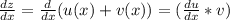 \frac{dz}{dx}=\frac{d}{dx}(u(x)+v(x))=(\frac{du}{dx}*v)