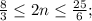 \frac{8}{3}\leq 2n \leq \frac{25}{6};