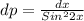 dp = \frac{dx}{Sin^22x}