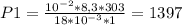 P1=\frac{10^{-2}*8,3*303}{18*10^{-3}*1}=1397