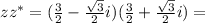 zz^{*}=(\frac{3}{2}-\frac{\sqrt{3}}{2}i)(\frac{3}{2}+\frac{\sqrt{3}}{2}i)=