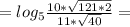 =log_{5}\frac{10*\sqrt{121*2}}{11*\sqrt{40}}=