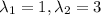 \lambda_1=1, \lambda_2=3