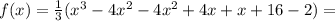 f(x)=\frac{1}{3}(x^{3}-4x^{2}-4x^{2}+4x+x+16-2)=