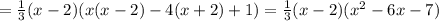 =\frac{1}{3}(x-2)(x(x-2)-4(x+2)+1)=\frac{1}{3}(x-2)(x^{2}-6x-7)