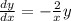 \frac{dy}{dx}=-\frac{2}{x}y