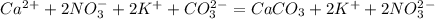 Ca^2^+ + 2NO_3^- + 2K^+ + CO_3^2^- = CaCO_3 + 2K^+ + 2NO_3^2^-