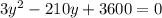 3y^{2}-210y+3600=0