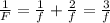 \frac{1}{F}=\frac{1}{f}+\frac{2}{f}=\frac{3}{f}