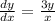 \frac{dy}{dx} = \frac{3y}{x}