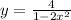 y = \frac{4}{1-2x^2}