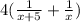 4(\frac{1}{x+5}+\frac{1}{x})