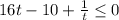 16t-10+\frac{1}{t}\leq0