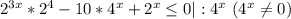 2^{3x}*2^4-10*4^x+2^x\leq0|:4^x\ (4^x\neq0) 