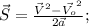 \vec{S}=\frac{\vec{V}^2-\vec{V_o}^2}{2\vec{a}};