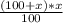 \frac{(100+x)*x}{100}