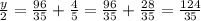 \frac{y}{2}=\frac{96}{35}+\frac{4}{5}=\frac{96}{35}+\frac{28}{35}=\frac{124}{35}