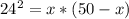 24^{2}=x*(50-x)