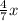 \frac{4}{7}x 