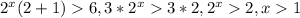 2^x(2+1)6 , 3*2^x 3*2, 2^x 2, x 1