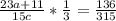 \frac{23a+11}{15c} * \frac{1}{3} = \frac{136}{315}