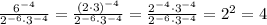 \frac{6^{-4}}{2^{-6}\cdot3^{-4}}=\frac{(2\cdot3)^{-4}}{2^{-6}\cdot3^{-4}}=\frac{2^{-4}\cdot3^{-4}}{2^{-6}\cdot3^{-4}}=2^2=4