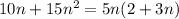 10n+15n^{2}=5n(2+3n)