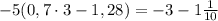 -5(0,7\cdot3-1,28)=-3-1\frac{1}{10}