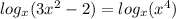 log_x(3x^2-2)=log_x(x^4)