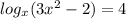 log_{x}(3x^2-2)=4