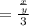 =\frac{\frac{x}{y}}{3}