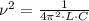 \nu^{2} = \frac{1}{4\pi^{2}\cdot{L\cdot C}}