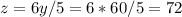 z=6y/5=6*60/5=72