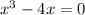 x^{3}-4x=0