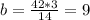 b=\frac{42*3}{14}=9