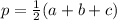 p=\frac{1}{2}(a+b+c)