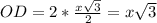 OD=2*\frac{x\sqrt{3}}{2}=x\sqrt{3}