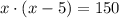 x\cdot(x-5)=150