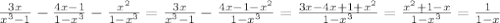 \frac{3x}{x^3-1}-\frac{4x-1}{1-x^3}-\frac{x^2}{1-x^3}=\frac{3x}{x^3-1}-\frac{4x-1-x^2}{1-x^3}=\frac{3x-4x+1+x^2}{1-x^3}=\frac{x^2+1-x}{1-x^3}=\frac{1}{1-x}