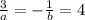  \frac{3}{a} =- \frac{1}{b} =4