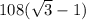 108(\sqrt{3}-1)