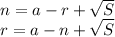 n=a-r+\sqrt{S}\\r=a-n+\sqrt{S}\\