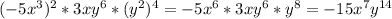 (-5x^3)^2*3xy^6*(y^2)^4=-5x^6*3xy^6*y^8=-15x^7y^{14}