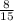  \frac{8}{15} 