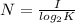 N = \frac{I}{log_2K}