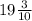 19 \frac{3}{10}