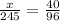 \frac{x}{245}=\frac{40}{96}