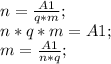 n=\frac{A1}{q*m};\\ n*q*m=A1;\\ m=\frac{A1}{n*q};\\