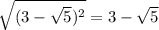 \sqrt{(3-\sqrt{5})^2}=3-\sqrt{5} 